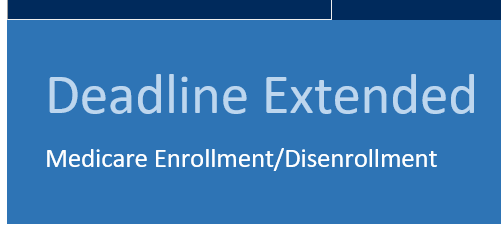 Medicare Enrollment Extended